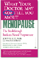 What Your Doctor May Not Tell You About Menopause
